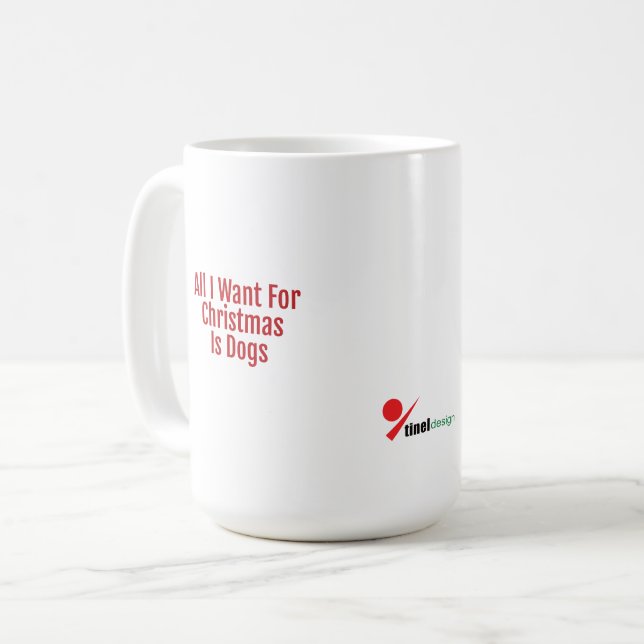 Mug All I Want For Christmas Is Dogs (Devant gauche)
