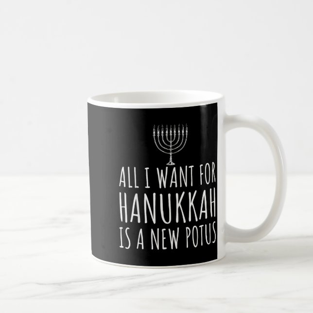 Mug All I Want For Hanukkah Is A New Tus Funny Trump  (Droite)