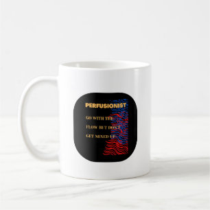 Mug Aller Avec Le Flux - Perfusionist