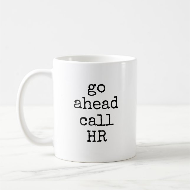 Mug Aller de l'avant Appel HR Funky Sarcastic Coworker (Gauche)