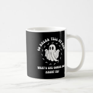 Mug Aller De L'Avant Dire À Ma Mère Ce Qu'Elle Va Fair