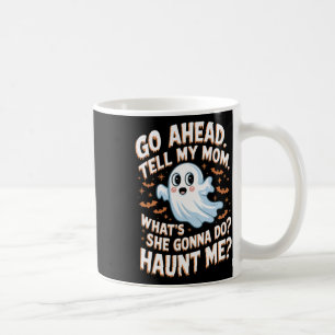 Mug Aller de l'avant Dites à ma mère ce qu'elle va fai