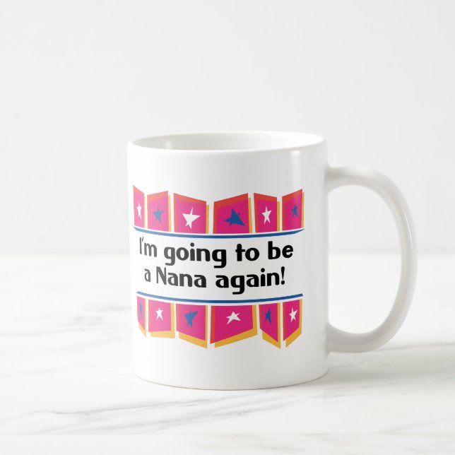 Mug Aller être Nana encore ! (Droite)