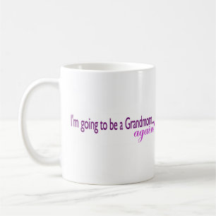 Mug Aller être un Grandmom encore