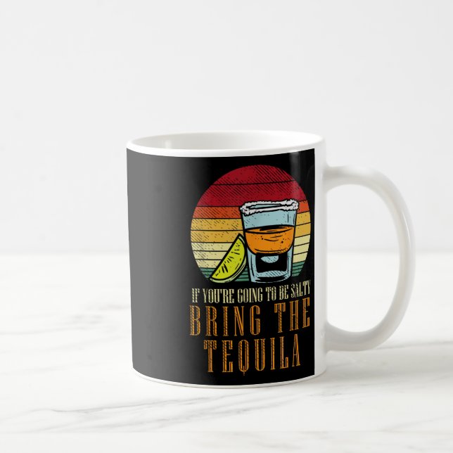 Mug Aller Salé Apporter Tequila Drôle Cinco De Mayo Dr (Droite)