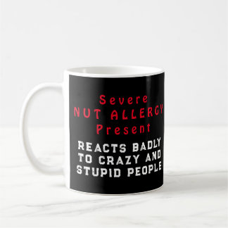 Mug Allergie sévère à la noix présente - Réagit mal