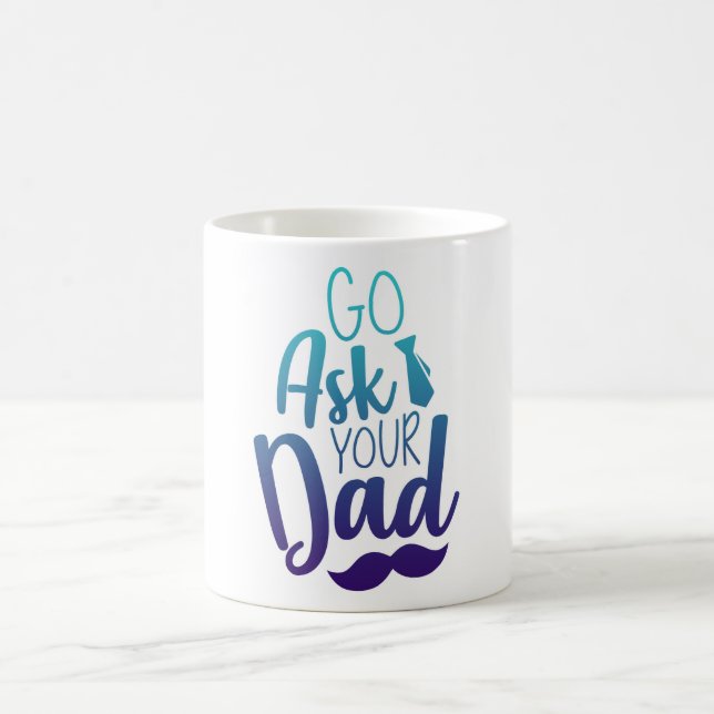 Mug Allez demander à votre PÈRE ! (Centre)