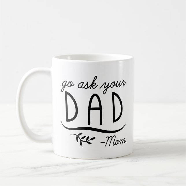 Mug Allez demander à votre père - Maman (Gauche)