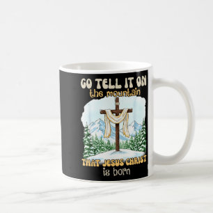Mug Allez dire sur la montagne que Jésus-Christ est Bo