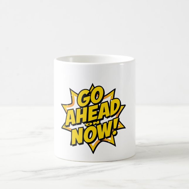 Mug Allez-y maintenant (Centre)