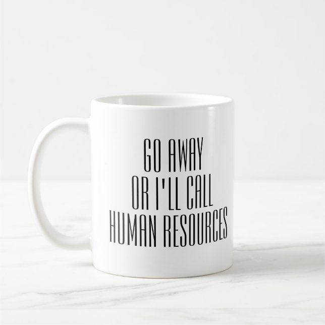 Mug Allez-y ou j'appellerai le bureau des RH Travaille (Gauche)
