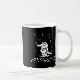 Mug Alligator Drôle Je Suis Le Dirigeant De Ce Dysfonc