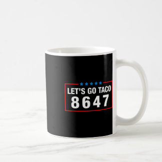 Mug Allons Taco Drôle Parodie Mème Anti Président 864