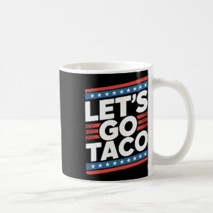 Mug Allons Taco Shirt Drôle