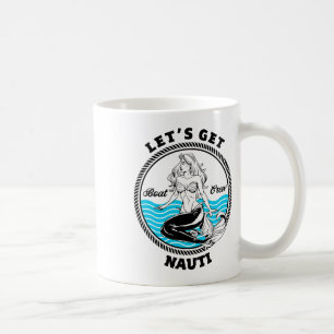 Mug Allons-y Nauti Sirène Drôle De Bateau De Navigatio