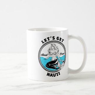 Mug Allons-y Nauti Sirène Drôle De Bateau De Navigatio