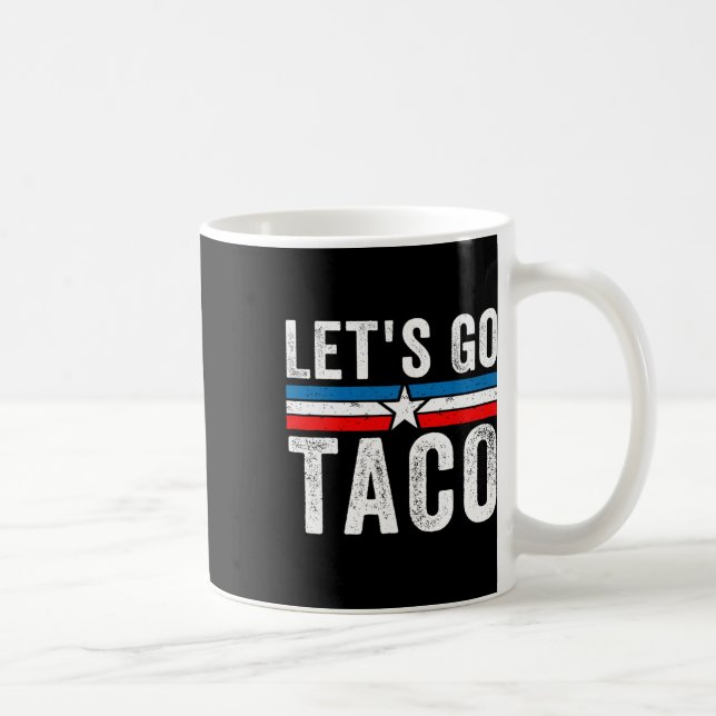 Mug Allons-y Taco Drôle de Mème Allons-y Taco  (Droite)
