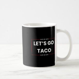 Mug Allons-y, Taco Trump élimine toujours les Ta fasci
