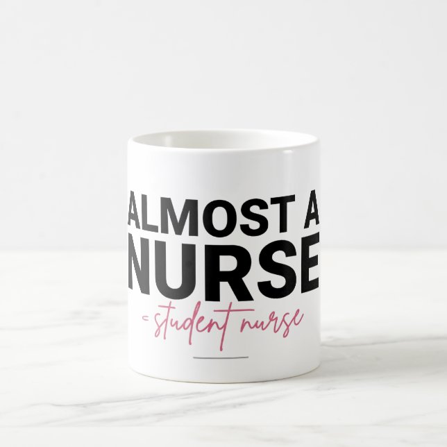 Mug Almost a Nurse Student Nursing School Pink Script (Centre)