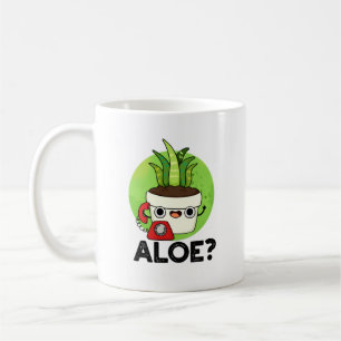 Mug Aloe Cute Aloe Vera Plante PUn