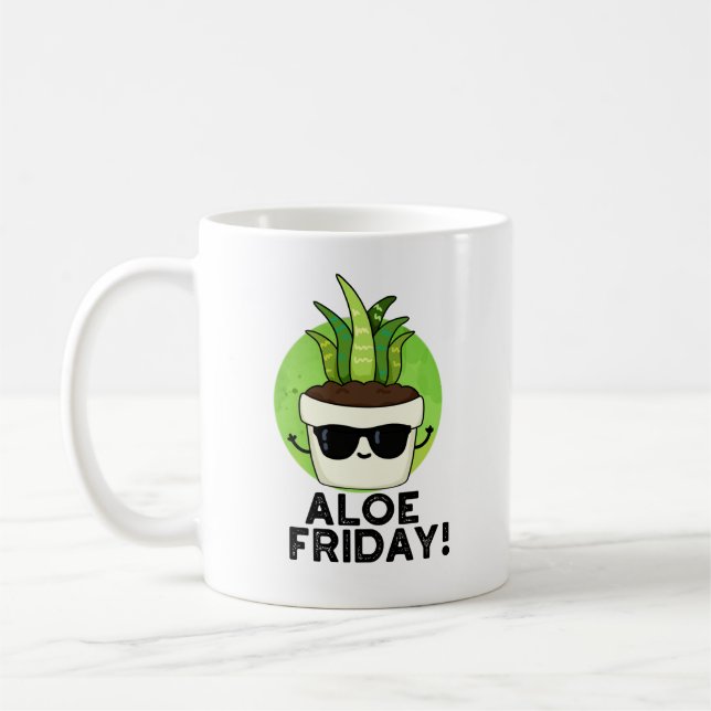 Mug Aloe Friday Funny Aloe Vera Plante Pun (Gauche)