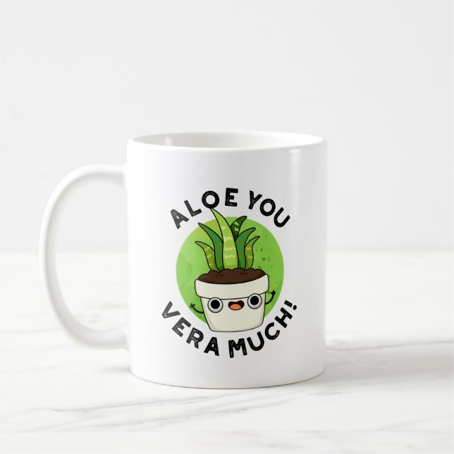 Mug Aloe You Vera Beaucoup Drôle Plante Pun (Gauche)