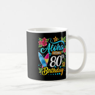Mug Aloha C'est Mon 80e Anniversaire Surf Hawaii Plage