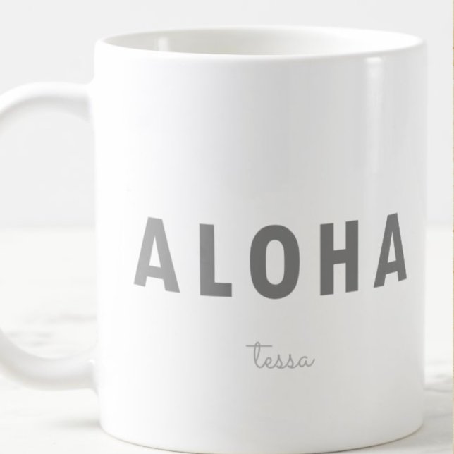 Mug Aloha hawaïen | Minimaliste | Gris | Nom ("Everyday is abundantly beautiful." 
Sincerely Best Wishes from Lucky Design World)