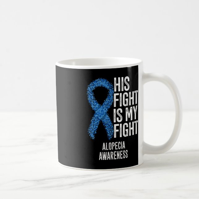 Mug Alopecia Areata Son Combat Est Mon Combat Alopecia (Droite)