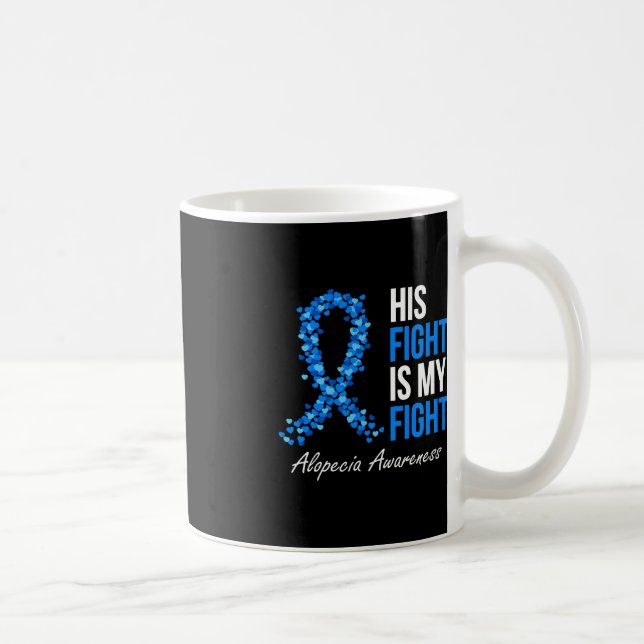 Mug Alopécie Conscience Son combat est mon combat Je p (Droite)