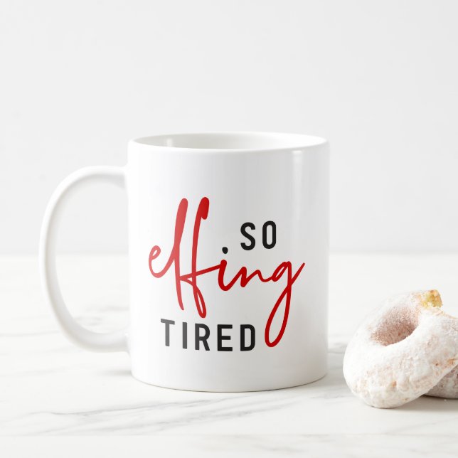 Mug Alors Elfing Fatigué (Avec donut)