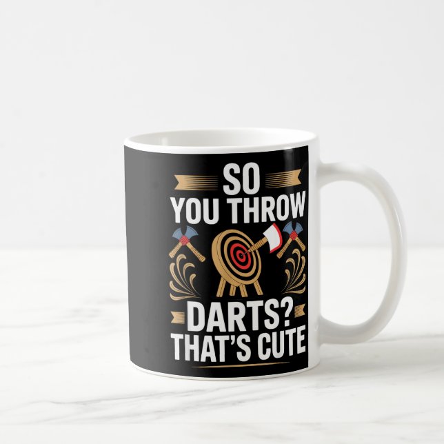 Mug Alors vous lancez des fléchettes_ C'est mignon Les (Droite)