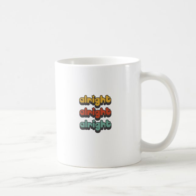 MUG ALRIGHT-ALRIGHT-ALRIGHT-HIPPY-STAR (Droite)