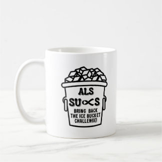 MUG ALS SUCKS