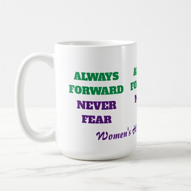 Mug Always Forward Never Fear Womens History Month (Gauche)