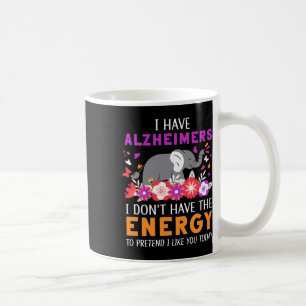 Mug Alzheimerheimers Je n'ai pas le Energy Brai