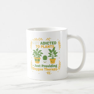 Mug Amateur de plantes drôle “Je ne suis pas accro à m