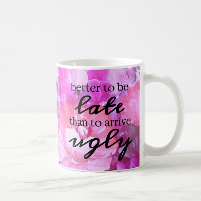 Mug Améliorez pour être en retard que pour arriver (Droite)