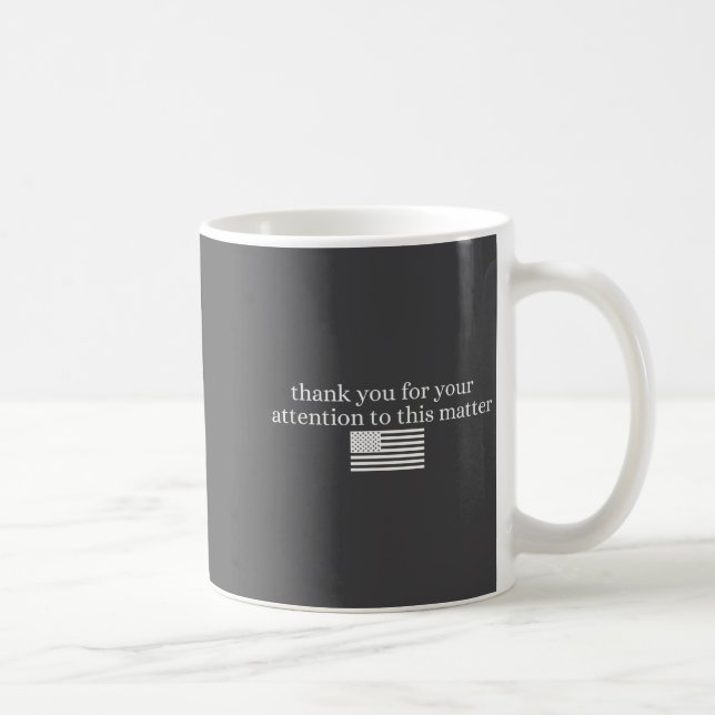 Mug American Flag Thank You For Your Attention To This (Droite)