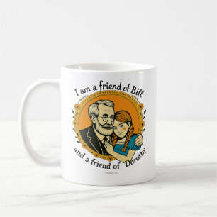 Mug Ami de Bill et Dorothy -