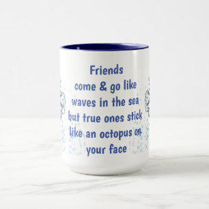 Mug Amis Octopus sur votre visage Citation amusante