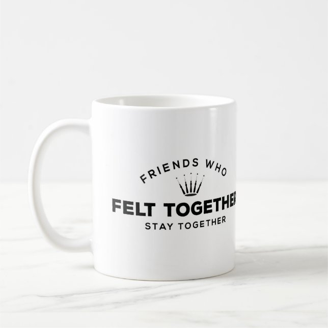 Mug Amis qui se sentaient ensemble, restez ensemble (Gauche)