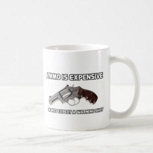 Mug Ammo Est Coûteux Ne S'Attend Pas À Un Avertissemen