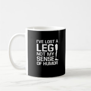 Mug Amputé J'ai perdu une jambe pas mon sens de l'Humo