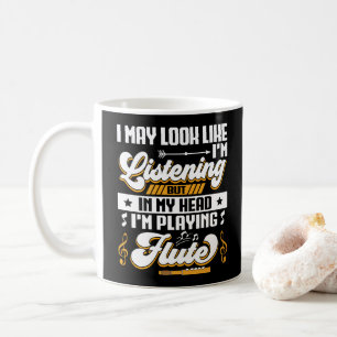 Mug Amusant à écouter dans ma tête Je joue dans ma flû