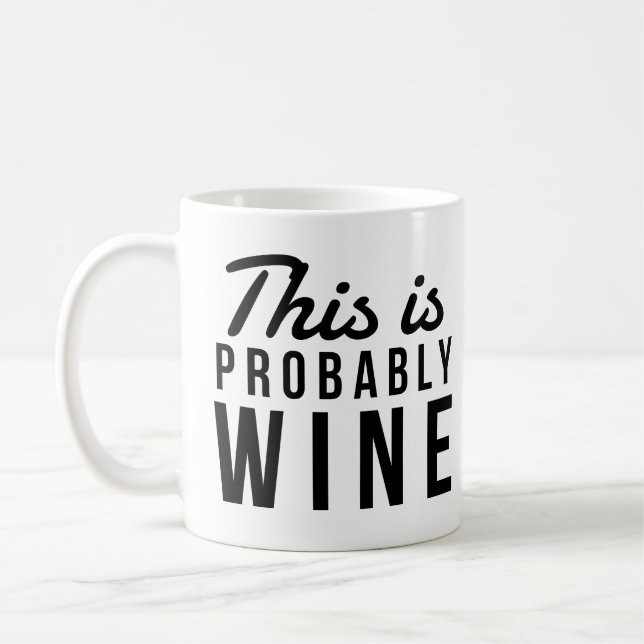 Mug Amusant "C'Est Probablement Du Vin" Coworker Anniv (Gauche)