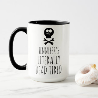 Mug Amusant de café mort fatigué sur mesure