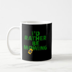 Mug Amusant ID de tondeuse de pelouse Plutôt être de r