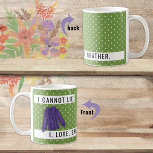Mug Amusant Je Ne Peux Pas Mentir Sweater Météo Aimer 