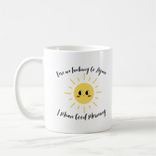 Mug Amusante collègue Good Morning Humour pour elle